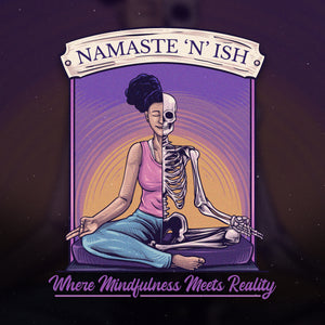 Namaste &#39;N&#39; Ish